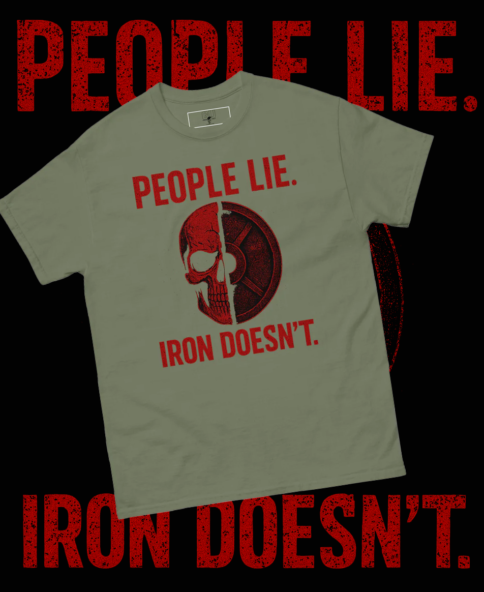 Grow Ugly Fitness Clothing - People Lie Iron Doesn't Tee (Army Green)