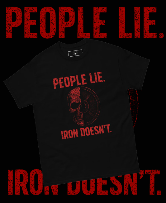 Grow Ugly Fitness Clothing - People Lie Iron Doesn't - Black Tee