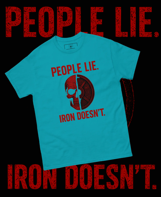 Grow Ugly Fitness Clothing - People Lie Iron Doesn't - Turqoise/Blue Tee