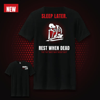 Rest When Dead - Sleep Later Tee - Black