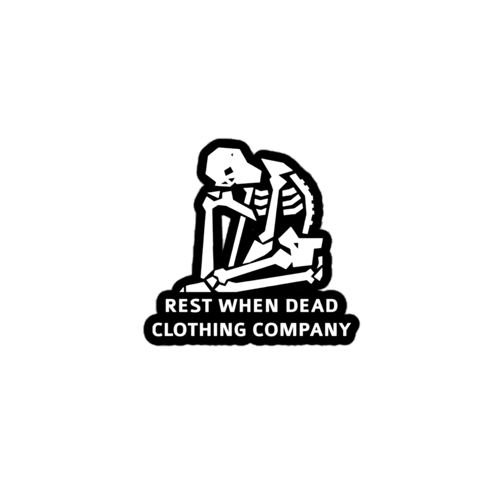 Rest When Dead Stickers