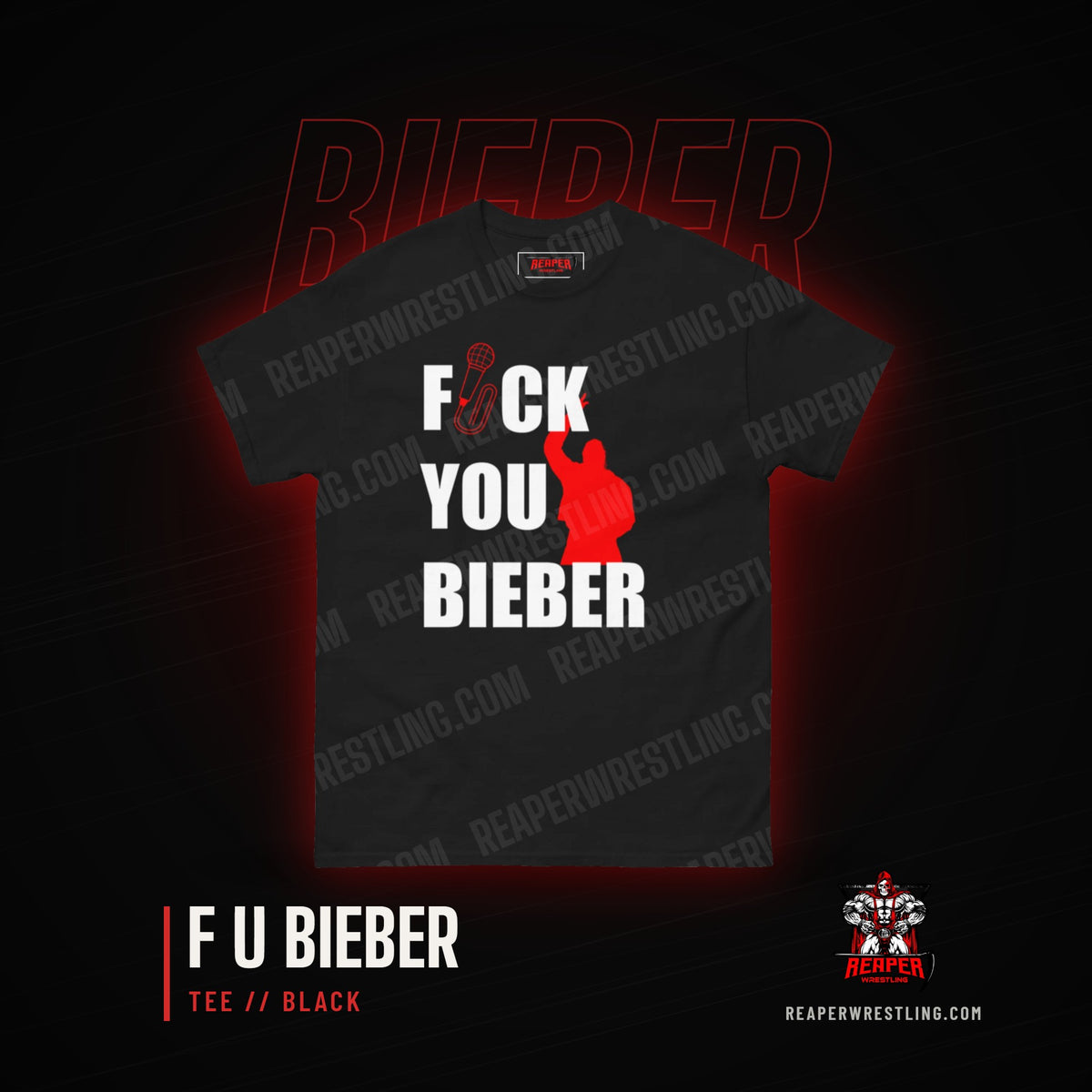 Reaper Wrestling - F U Bieber Tee