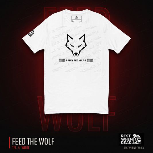 Rest When Dead Feed the Wolf Tee - White