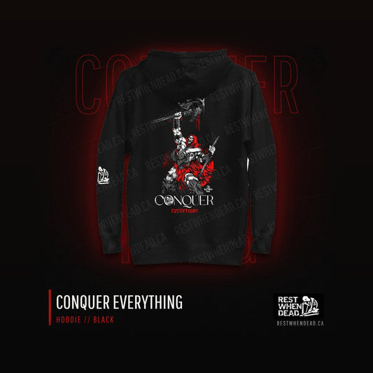 Rest When Dead Conquer Everything hoodie, black