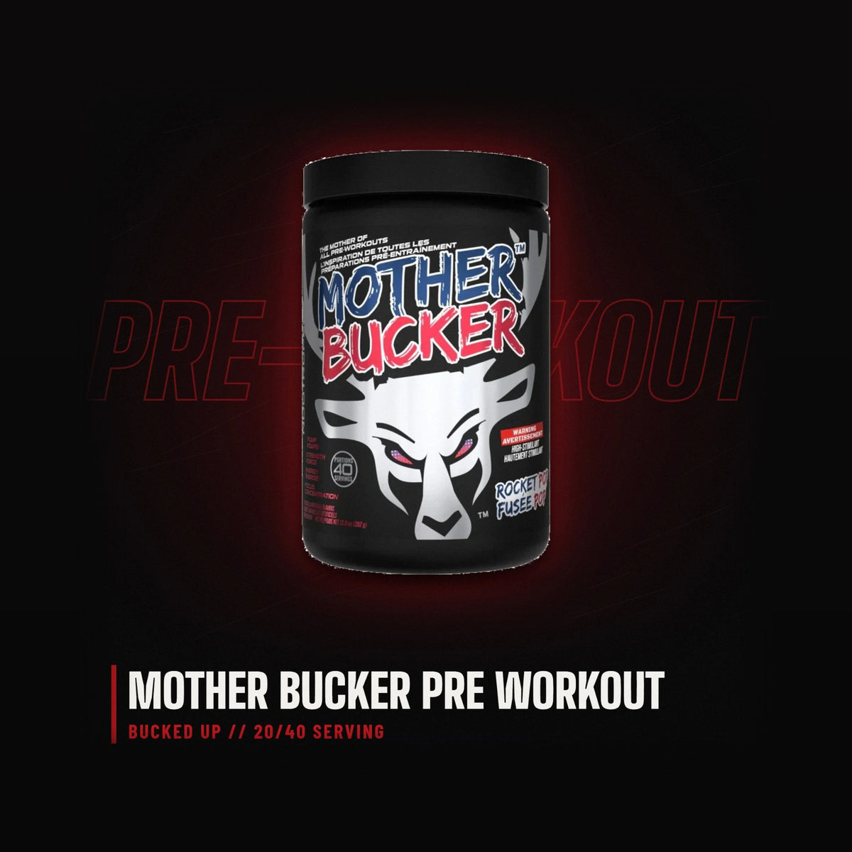 Mother Bucker Pre Workout