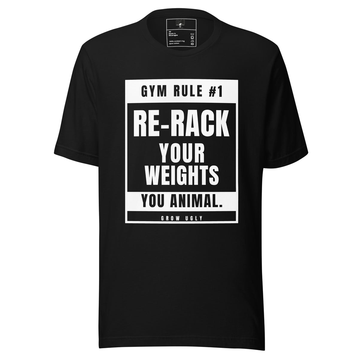 Grow Ugly Re-Rack Your Weights black t-shirt, front print reading Gym Rule #1 Re-Rack Your Weights You Animal